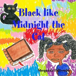 Black like Midnight the Cat - Patterson, Shequinta