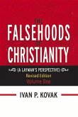 The Falsehoods of Christianity: Revised Edition Vol-One: Volume 1