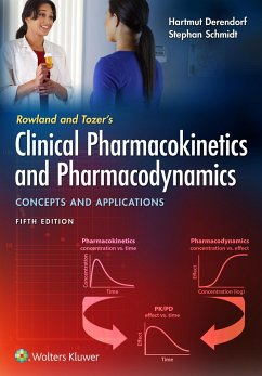 Rowland and Tozer's Clinical Pharmacokinetics and Pharmacodynamics: Concepts and Applications - Derendorf, Hartmut; Schmidt, Dr. Stephan, Ph.D