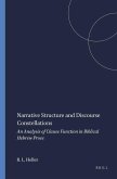 Narrative Structure and Discourse Constellations: An Analysis of Clause Function in Biblical Hebrew Prose