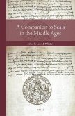 A Companion to Seals in the Middle Ages