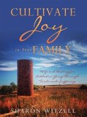 Cultivate Joy in Your Family
