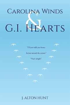 Carolina Winds and G.I. Hearts - Hunt, J. Alton