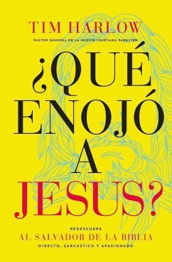 ¿Qué Enojó a Jesús? - Harlow, Tim