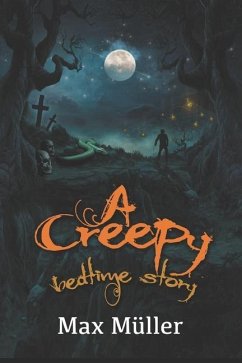 A Creepy Bedtime Story - Muller, Max