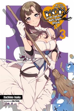 Do You Love Your Mom and Her Two-Hit Multi-Target Attacks?, Vol. 3 (light novel) - Inaka, Dachima