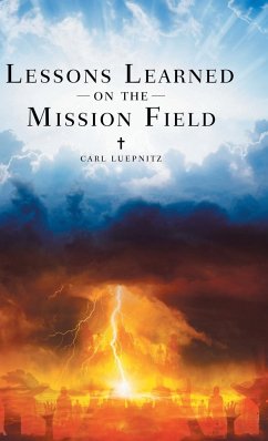 Lessons Learned on the Mission Field - Luepnitz, Carl