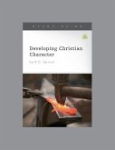Developing Christian Character, Teaching Series Study Guide