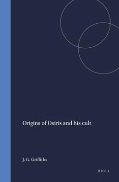 Origins of Osiris and His Cult - Griffiths, John Gwyn