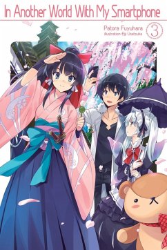 In Another World with My Smartphone: Volume 3 (Light Novel) - Fuyuhara, Patora