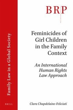 Feminicides of Girl Children in the Family Context: An International Human Rights Law Approach - Chapdelaine-Feliciati, Clara