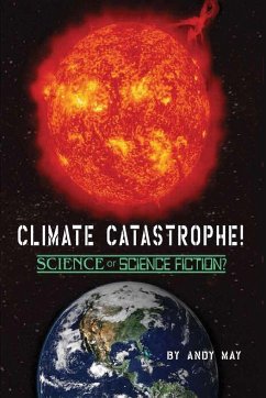 CLIMATE CATASTROPHE! Science or Science Fiction? - May, Andy