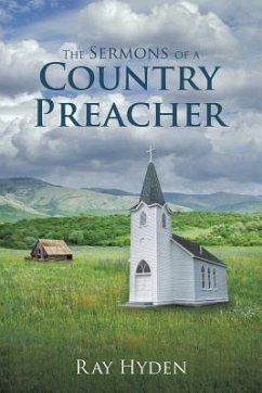 The Sermons of a Country Preacher - Hyden, Ray