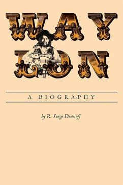 Waylon: A Biography - Denisoff, R. Serge