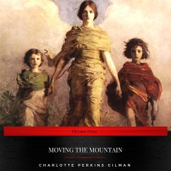 Moving the Mountain (MP3-Download) - Gilman, Charlotte Perkins