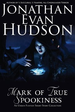 Mark of True Spookiness (eBook, ePUB) - Hudson, Jonathan Evan