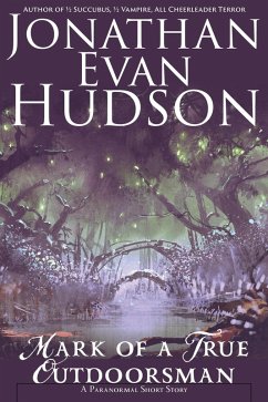 Mark of a True Outdoorsman (eBook, ePUB) - Hudson, Jonathan Evan