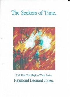 The Seekers of Time (The Magic of Time., #1) (eBook, ePUB) - Jones, Ray