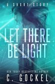 Let There Be Light: A Short Story (eBook, ePUB)