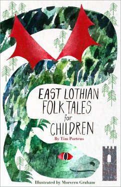East Lothian Folk Tales for Children (eBook, ePUB) - Porteus, Tim