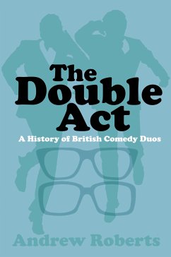 The Double Act (eBook, ePUB) - Roberts, Andrew