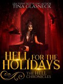 Hell for the Holidays (The Hell Chronicles, #0) (eBook, ePUB)