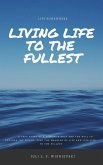Life Somewhere: Living Life To The Fullest (eBook, ePUB) Life Somewhere: Living Life To The Fullest (eBook, ePUB)