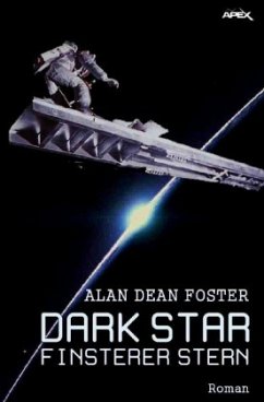 DARK STAR - FINSTERER STERN - Foster, Alan Dean