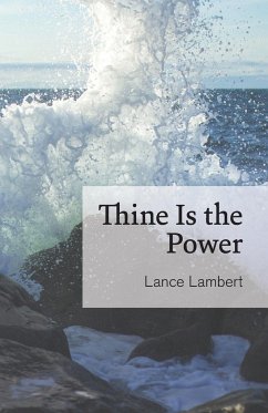 Thine Is the Power - Lambert, Lance