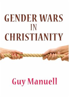 Gender Wars in Christianity - Manuell, Guy