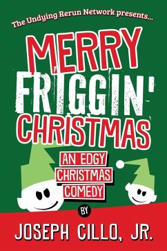 Merry Friggin' Christmas - Cillo Jr., Joseph