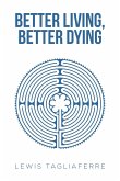 Better Living, Better Dying