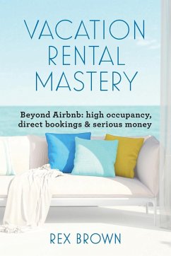 Vacation Rental Mastery - Brown, Rex M