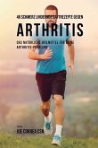 46 Schmerz lindernde Saftrezepte gegen Arthritis 46 Schmerz lindernde Saftrezepte gegen Arthritis