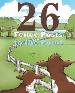 Twenty Six Fence Posts to the Pond - Herrick, Jeff