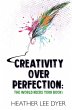 Creativity Over Perfection - Bild 1