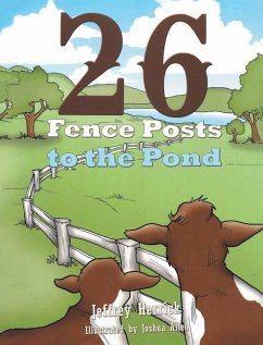 Twenty Six Fence Posts to the Pond - Herrick, Jeff