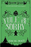 Yule Be Sorry Yule Be Sorry