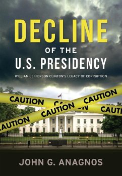 Decline of the U.S. Presidency - Anagnos, John