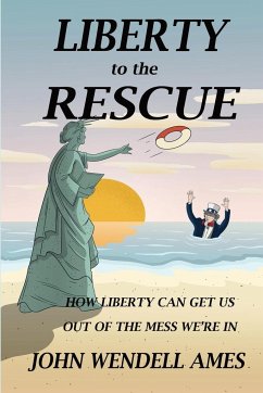 Liberty to the Rescue - Ames, John Wendell