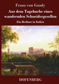 Aus dem Tagebuche eines wandernden Schneidergesellen - Gaudy, Franz von