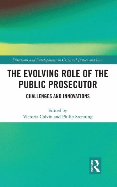 The Evolving Role of the Public Prosecutor The Evolving Role of the Public Prosecutor