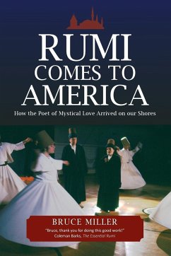 Rumi Comes to America - Miller, Bruce