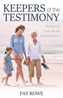 Keepers of the Testimony - Rowe, Fay