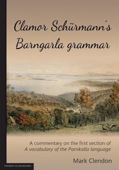 Clamor Schürmann's Barngarla grammar - Clendon, Mark