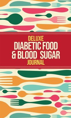 Deluxe Diabetic Food & Blood Sugar Journal - Healthy, Habitually