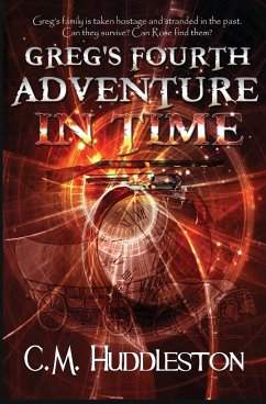 Greg's Fourth Adventure in Time - Huddleston, C. M.