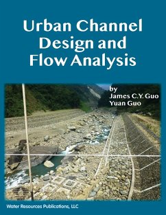 Urban Channel Design and Flow Analysis - Guo, James C. Y.; Guo, Yuan