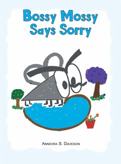 Bossy Mossy Says Sorry - Davidson, Anndora S.