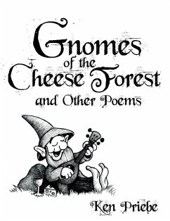 Gnomes of the Cheese Forest and Other Poems - Priebe, Ken